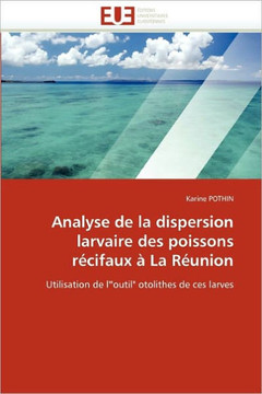 Analyse de la Dispersion Larvaire Des Poissons R?ifaux ?La R?nion