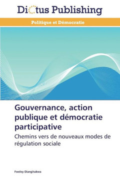 Gouvernance, Action Publique Et D?ocratie Participative Gouvernance, Action Publique Et D?ocratie Participative