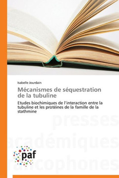 M?anismes de S?uestration de la Tubuline