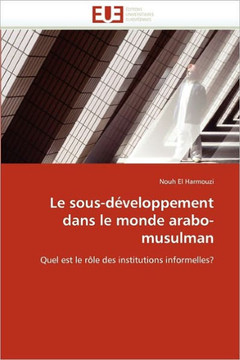 Le Sous-D?eloppement Dans Le Monde Arabo-Musulman