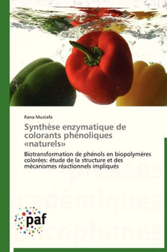 Synth?e Enzymatique de Colorants Ph?oliques Naturels