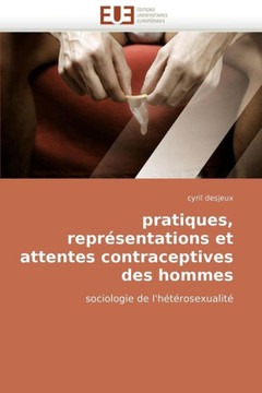 Pratiques, Repr?entations Et Attentes Contraceptives Des Hommes Pratiques, Repr?entations Et Attentes Contraceptives Des Hommes