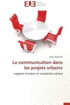 La Communication Dans Les Projets Urbains La Communication Dans Les Projets Urbains