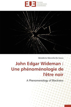 John Edgar Wideman: Une Ph?om?ologie de l'?re Noir
