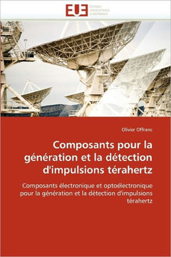 Composants Pour La G??ation Et La D?ection d''impulsions T?ahertz Composants Pour La G??ation Et La D?ection d''impulsions T?ahertz