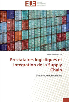 Prestataires logistiques et int?ration de la supply chain