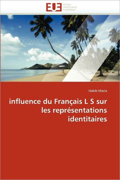 Influence Du Fran?is L S Sur Les Repr?entations Identitaires