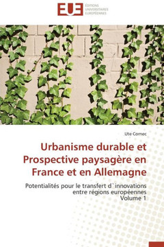 Urbanisme Durable Et Prospective Paysag?e En France Et En Allemagne
