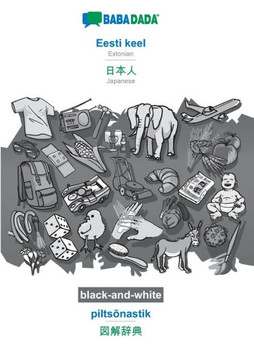 Babadada Black-And-White, Eesti Keel - Japanese (In Japanese Script), Piltsõnastik - Visual Dictionary (In Japanese Script): Estonian - Japanese (In ... Script), Visual Dictionary (Estonian Edition) Babadada Black-And-White, Eesti Keel - Japanese (In Japanese Script), Piltsõnastik - Visual Dictionary (In Japanese Script): Estonian - Japanese (In ... Script), Visual Dictionary (Estonian Edition)
