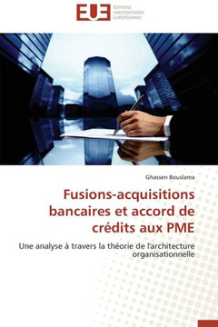 Fusions-Acquisitions Bancaires Et Accord de Cr?its Aux Pme