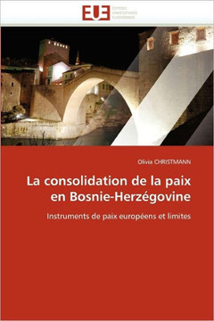 La Consolidation de la Paix En Bosnie-Herz?ovine
