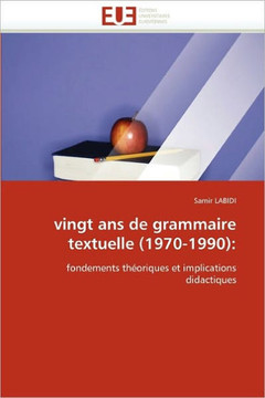 Vingt ANS de Grammaire Textuelle (1970-1990)