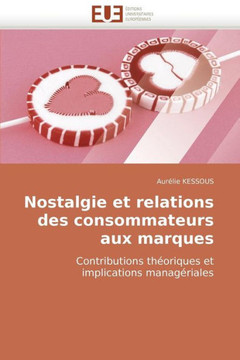 Nostalgie Et Relations Des Consommateurs Aux Marques