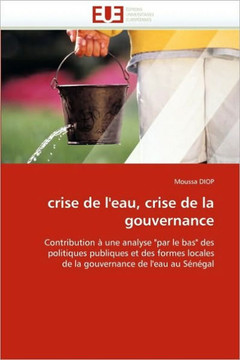 Crise de l''eau, Crise de la Gouvernance Crise de l''eau, Crise de la Gouvernance