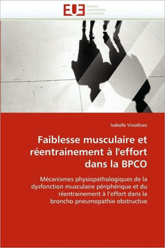 Faiblesse Musculaire Et R?ntrainement ?l'Effort Dans La Bpco