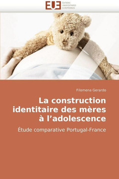 La Construction Identitaire Des M?es ?L Adolescence
