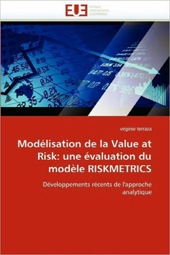 Mod?isation de la Value at Risk: Une ?aluation Du Mod?e Riskmetrics