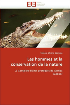 Les Hommes Et La Conservation de la Nature Les Hommes Et La Conservation de la Nature