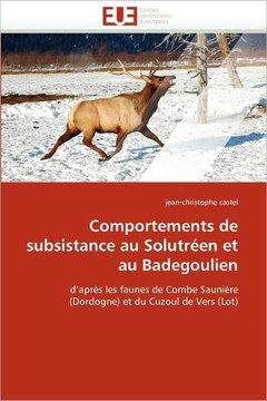 Comportements de Subsistance Au Solutr?n Et Au Badegoulien