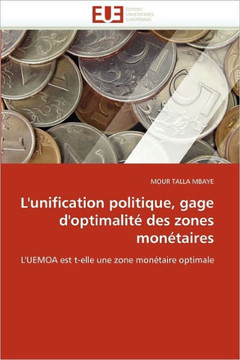 L''unification Politique, Gage d''optimalit?Des Zones Mon?aires