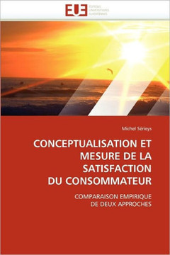 Conceptualisation Et Mesure de la Satisfaction Du Consommateur