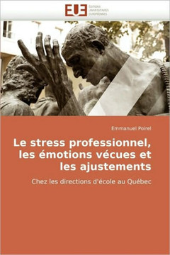 Le Stress Professionnel, Les ?otions V?ues Et Les Ajustements