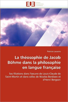 La Th?sophie de Jacob B?me Dans La Philosophie En Langue Fran?ise