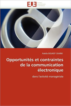 Opportunit? Et Contraintes de la Communication ?ectronique Opportunit? Et Contraintes de la Communication ?ectronique