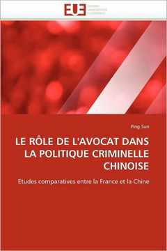 Le R?e de l''avocat Dans La Politique Criminelle Chinoise