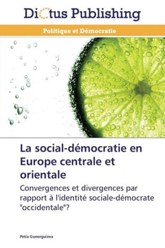 La Social-D?ocratie En Europe Centrale Et Orientale