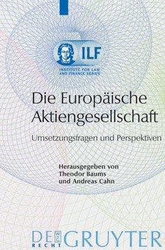 Die Europ?sche Aktiengesellschaft: Umsetzungsfragen Und Perspektiven Die Europ?sche Aktiengesellschaft: Umsetzungsfragen Und Perspektiven
