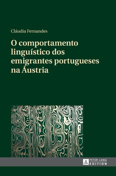 O Comportamento Lingu?tico DOS Emigrantes Portugueses Na ?stria