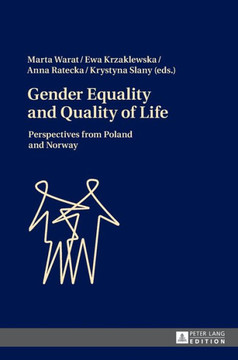 Gender Equality and Quality of Life: Perspectives from Poland and Norway