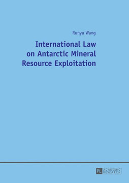 International Law on Antarctic Mineral Resource Exploitation