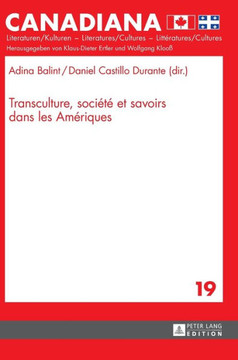 Transculture, Soci??Et Savoirs Dans Les Am?iques