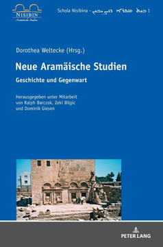 Neue Aramaeische Studien: Geschichte und Gegenwart