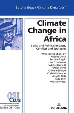 Climate Change in Africa: Social and Political Impacts, Conflicts, and Strategies