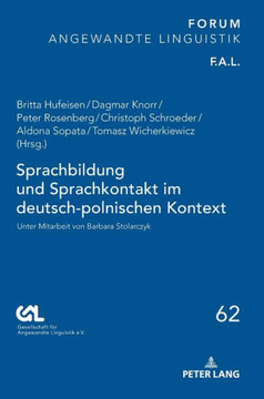 Sprachbildung und Sprachkontakt im deutsch-polnischen Kontext: Unter Mitarbeit von Barbara Stolarczyk