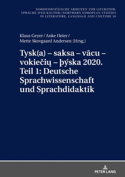 Tysk(a) - saksa - v&#257;cu - vokie&#269;i&#371; - ?ska 2020. Teil 1: Deutsche Sprachwissenschaft und Sprachdidaktik: Ausgewaehlte Beitraege zum XI.