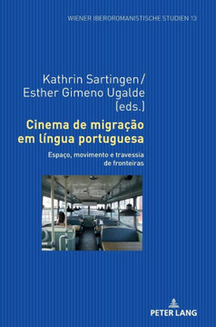 Cinema de migra?o em l?gua portuguesa: Espa?, movimento e travessia de fronteiras