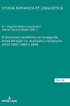 El diccionario acad?ico en la segunda mitad del siglo XIX: evoluci? y revoluci?. DRAE"" 1869, 1884 y 1899