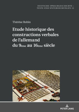 Etude historique des constructions verbales de l'allemand du 9?e au 16?e si?le