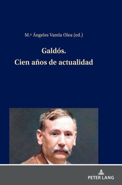 Gald?. Cien a?s de actualidad