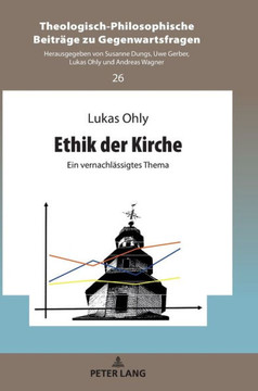 Ethik der Kirche: Ein vernachlaessigtes Thema