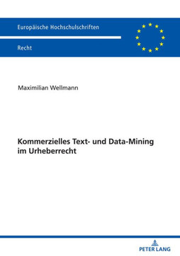 Kommerzielles Text- und Data-Mining im Urheberrecht