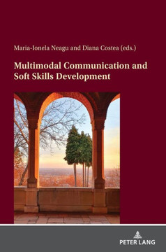 Multimodal Communication and Soft Skills Development