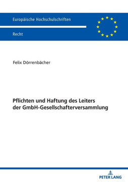 Pflichten und Haftung des Leiters der GmbH-Gesellschafterversammlung