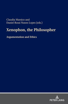 Xenophon, the Philosopher: Argumentation and Ethics