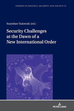 Security Challenges at the Dawn of a New International Order