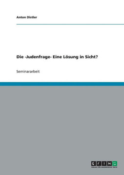 Die -Judenfrage- Eine L?ung in Sicht?